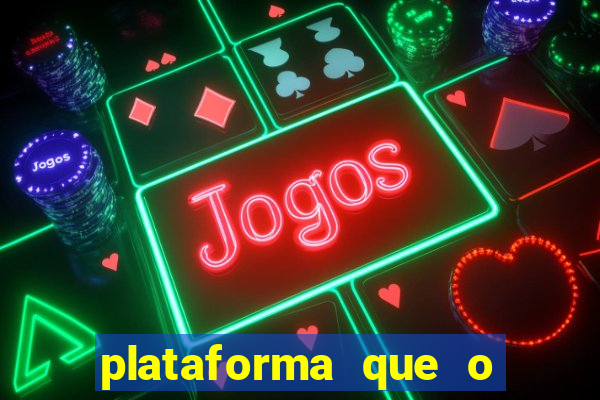 plataforma que o buzeira joga